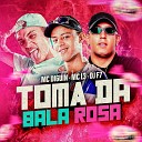 DJ F7 feat MC DIGUIN Mc L3 - Toma da Bala Rosa