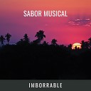 Sabor Musical - Imborrable Si Supieras