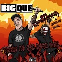 Big Que - Theres No God Down Here feat KidCrusher…