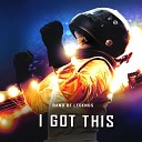 Band Of Legends - I Got This