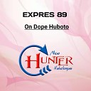 EXPRES 89 - ON DOPE HUBOTO