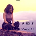 9 to 5 - Sweety