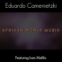 Eduardo Camenietzki feat Ivan Mellilo - Contatos II