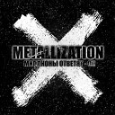 METALLIZATION - Миллионы ответят Oi