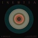 Lamalo feat Little Green MorningMaxwell - Inertia
