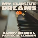 Danny McGirr Patricia Lennon - It Ain t Me Babe