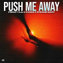 Freaky DJs Khag3 Steanie Mary - Push Me Away