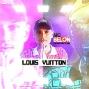MC Belon Do Rap Nacional - Louis Vuitton