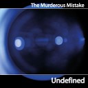 The Murderous Mistake - Last Goodbye