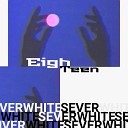 SEVERWHITE - Eighteen
