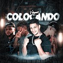 Mc Rodrigues da ZO Cabelinho na Voz Mago no Beat feat… - Vem Colocando