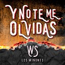 Los Winones - Y No Te Me Olvidas