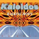 Kaleidos - Walking Down Radio Edit Remix
