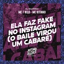 MC 7 Belo MC Kitinho DJ Silv rio - Ela Faz Fake no Instagram O Baile Virou um…