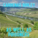 Cardenas Briley - As Well as Prisoners