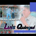 Luis Quingui - Mal Amor