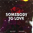 Melis Treat Jack Koden - Somebody to Love