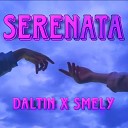 Daltin Official feat Smely - Serenata