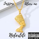jazzus feat. Aleex mc - Nefertiti
