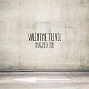 Valentine Trevel - Range of Blades Original Mix
