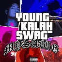Young Kalah - My Swag Remix