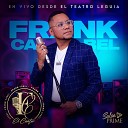 Frank Cabel Salsa Prime - Quiero Verte En Vivo Desde el Teatro Leguia