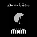 Lucky Ticket - Мим