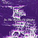 Octavis Frantz - In The Middle Of Glitches