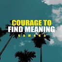KAMAKO - Courage to Find Meaning