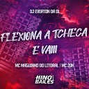 Mc 20K Dj Everton da Ol Mc Maguinho do… - Flexiona a Tcheca e Vaiii