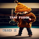 Vibes X - That Punch