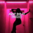 Nebezao - Just Do It