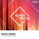 Block Crown - You Better Run Beach Club Mix