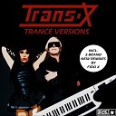 Trans X - I Want To Be With You Tonight Fido X Remix