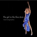 trevor s song machine - The Girl in the Blue Dress