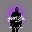 Malori Soul - Не забудешь