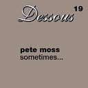 Pete Moss - Overflow