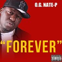 O G Nate P - Forever Radio Edit