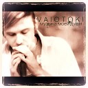 VAIOTOKI - Музыка моей души