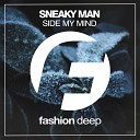 Sneaky Man - Side My Mind Radio Edit