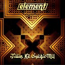 Element - Jalan Ke SurgaMu Reworks 2022