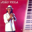 Jo o Viola - Vem Logo pra Mim Ao Vivo