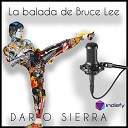 Dario Sierra - La balada de Bruce Lee