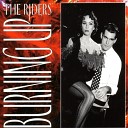The Riders - Burning Up Radio Edit