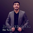 Zeyneddin Seda - Bir Nefer