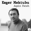 Aq in Fateh - Esger Mektubu