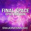 SWJonesMusic - Final Space Epic Version From Final Space
