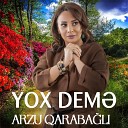 Arzu Qaraba l - Yox Deme