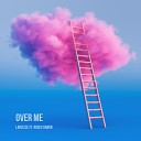 Larizzle feat Roses Gabor - Over Me