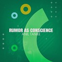 Anil Tanke - Rumor as Conscience Musa 07